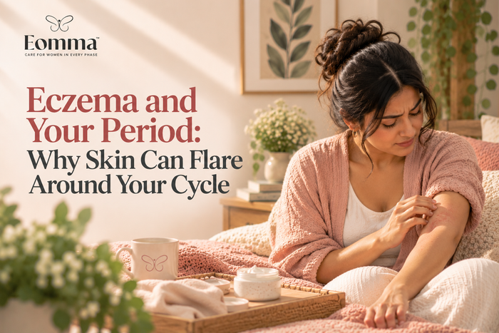 Eczema and Your Period: Why Skin Can Flare Around Your Cycle