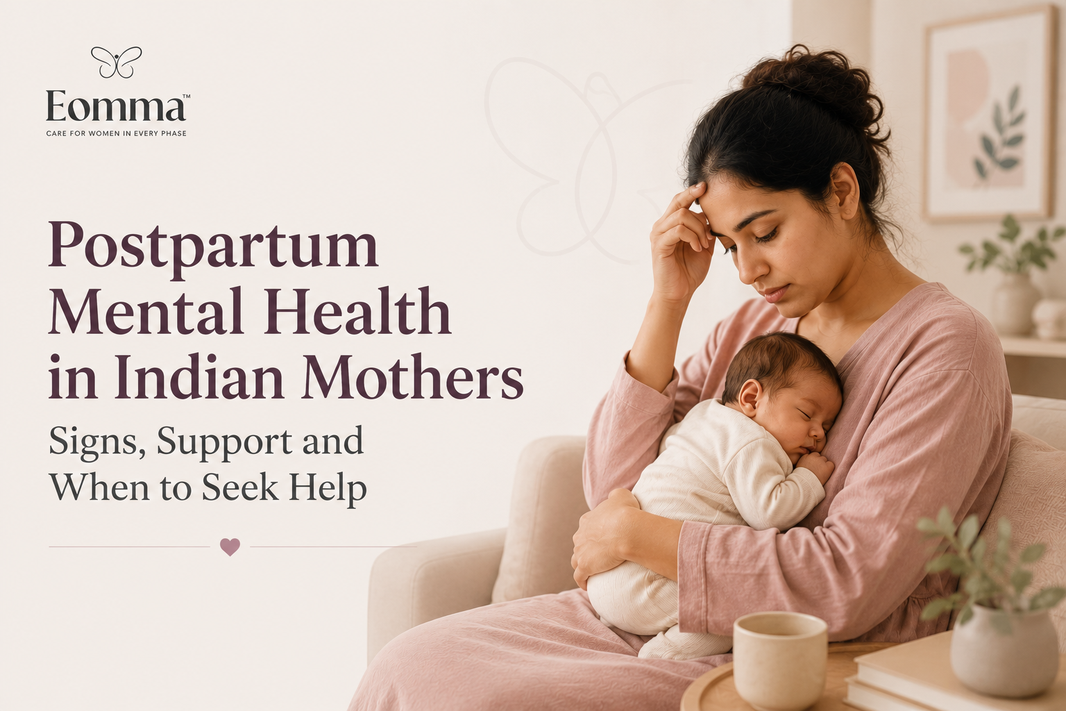 Postpartum Mental Health in Indian Mothers Signs Support and When to Seek Help