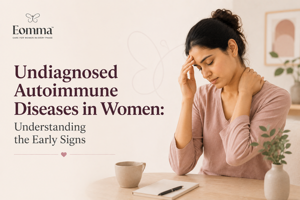 Undiagnosed Autoimmune Diseases in Women: Understanding the Early Signs